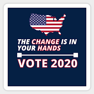 Change is in your Hands - VOTE 2020 Sticker